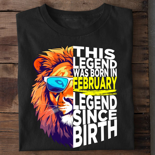 This Legend Was Born In February Legend Since Birth