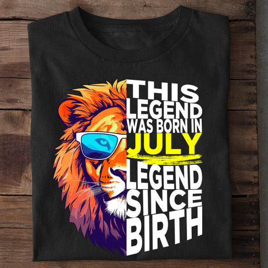 This Legend Was Born In July Legend Since Birth